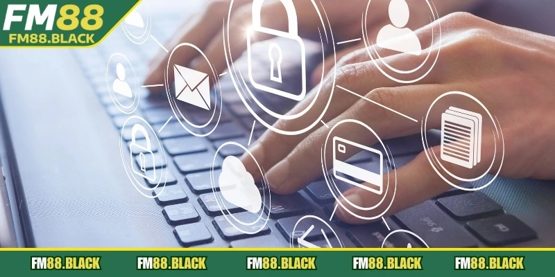 Nền móng của chính sách bảo mật FM88